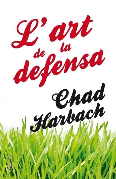 ART DE LA DEFENSA, L' | 9788466416160 | HARBACH, CHAD | Llibreria Drac - Librería de Olot | Comprar libros en catalán y castellano online