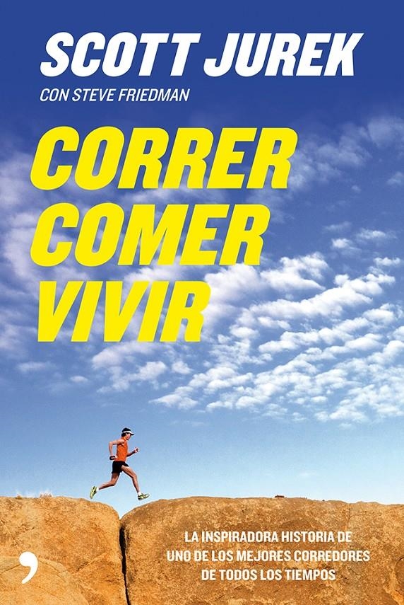CORRER COMER VIVIR | 9788499982441 | JUREK, SCOTT | Llibreria Drac - Librería de Olot | Comprar libros en catalán y castellano online