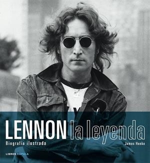 LENNON. LA LEYENDA | 9788448047825 | HENKE, JAMES | Llibreria Drac - Librería de Olot | Comprar libros en catalán y castellano online