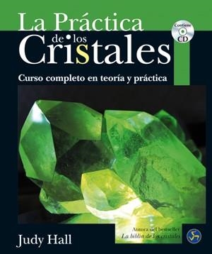 PRÁCTICA DE LOS CRISTALES, LA | 9788495973788 | HALL, JUDY | Llibreria Drac - Librería de Olot | Comprar libros en catalán y castellano online