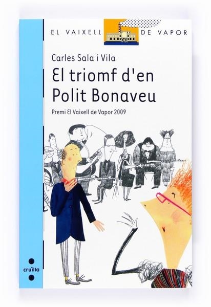 TRIOMF D'EN POLIT BONAVEU, EL ( VAIXELL DE VAPOR BLAVA ) | 9788466123822 | SALA, CARLES | Llibreria Drac - Librería de Olot | Comprar libros en catalán y castellano online