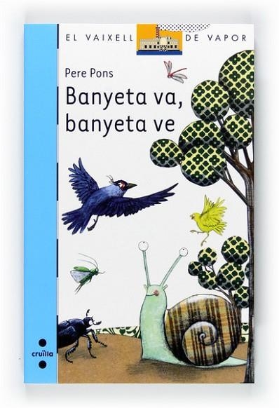 BANYETA VA BANYETA VE ( VAIXELL DE VAPOR BLAVA ) | 9788466128179 | PONS, PERE | Llibreria Drac - Librería de Olot | Comprar libros en catalán y castellano online