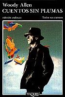 CUENTOS SIN PLUMAS | 9788472232839 | ALLEN, WOODY | Llibreria Drac - Llibreria d'Olot | Comprar llibres en català i castellà online