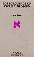 PORQUES DE UN ESCRIBA FILOSOFO, LOS | 9788472231313 | Gardner, Martin | Llibreria Drac - Llibreria d'Olot | Comprar llibres en català i castellà online