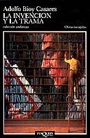 INVENCION Y LA TRAMA, LA | 9788472233676 | BIOY CASARES, ADOLFO | Llibreria Drac - Librería de Olot | Comprar libros en catalán y castellano online