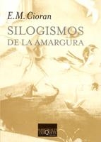 SILOGISMOS DE LA AMARGURA     (DIP) | 9788472231788 | CIORAN | Llibreria Drac - Librería de Olot | Comprar libros en catalán y castellano online