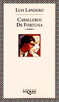CABALLEROS DE FORTUNA | 9788472239395 | LANDERO, LUIS | Llibreria Drac - Librería de Olot | Comprar libros en catalán y castellano online