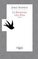 ESCRITURA O LA VIDA, LA | 9788483105184 | SEMPRUN, JORGE | Llibreria Drac - Librería de Olot | Comprar libros en catalán y castellano online