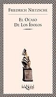 OCASO DE LOS IDOLOS, EL | 9788483105726 | NIETZSCHE, FRIEDRICH | Llibreria Drac - Librería de Olot | Comprar libros en catalán y castellano online