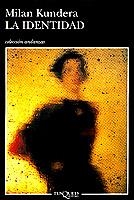 IDENTIDAD, LA | 9788483100585 | KUNDERA, MILAN | Llibreria Drac - Llibreria d'Olot | Comprar llibres en català i castellà online