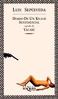 DIARIO DE UN KILLER SENTIMENTAL-YACARE | 9788483106839 | SEPULVEDA, LUIS | Llibreria Drac - Librería de Olot | Comprar libros en catalán y castellano online