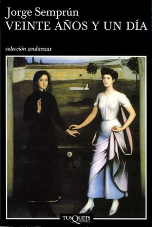 VEINTE AÑOS Y UN DIA | 9788483102466 | SEMPRUN, JORGE | Llibreria Drac - Librería de Olot | Comprar libros en catalán y castellano online