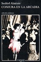 CONJURA EN LA ARCADIA | 9788483102497 | ALATRISTE, SEALTIEL | Llibreria Drac - Llibreria d'Olot | Comprar llibres en català i castellà online