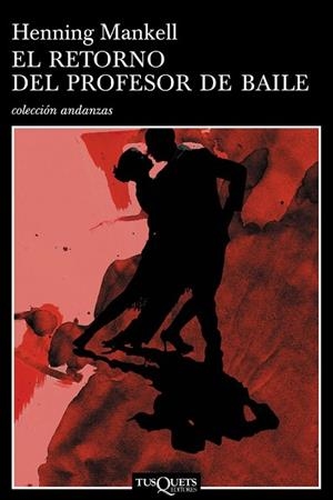 RETORNO DEL PROFESOR DE BAILE | 9788483103203 | MANKELL, HENNING | Llibreria Drac - Llibreria d'Olot | Comprar llibres en català i castellà online