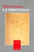 IDENTIDAD, LA | 9788483104521 | KUNDERA, MILAN | Llibreria Drac - Llibreria d'Olot | Comprar llibres en català i castellà online