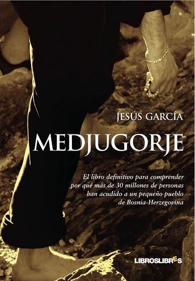 MEDJUGORJE | 9788492654024 | GARCIA, JESUS | Llibreria Drac - Librería de Olot | Comprar libros en catalán y castellano online