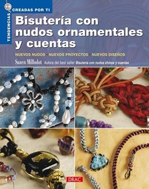 BISUTERIA CON NUDOS ORNAMENTALES Y CUENTAS | 9788498740516 | MILLODOT, SUZEN | Llibreria Drac - Llibreria d'Olot | Comprar llibres en català i castellà online