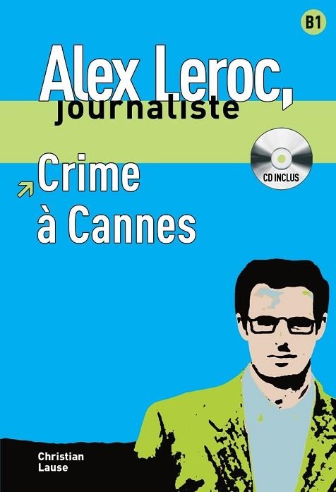 ALEX LEROC, JOURNALISTE -  CRIME A CANNES | 9788484433941 | LEROC, ALEX | Llibreria Drac - Librería de Olot | Comprar libros en catalán y castellano online