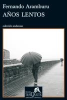 AÑOS LENTOS | 9788483833803 | ARAMBURU, FERNANDO | Llibreria Drac - Llibreria d'Olot | Comprar llibres en català i castellà online