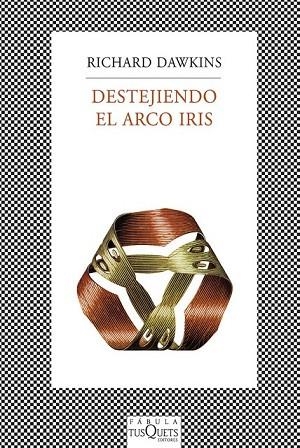 DESTEJIENDO EL ARCO IRIS | 9788483833735 | DAWKINS, RICHARD | Llibreria Drac - Librería de Olot | Comprar libros en catalán y castellano online