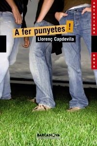 A FER PUNYETES | 9788448929114 | CAPDEVILA, LLORENÇ | Llibreria Drac - Librería de Olot | Comprar libros en catalán y castellano online