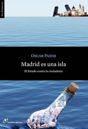 MADRID ES UNA ISLA | 9788415070276 | PAZOS, OSCAR | Llibreria Drac - Librería de Olot | Comprar libros en catalán y castellano online