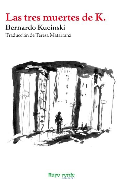 TRES MUERTES DE K, LAS | 9788415539445 | KUCINSKI, BERNARDO | Llibreria Drac - Librería de Olot | Comprar libros en catalán y castellano online