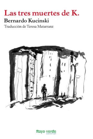 TRES MUERTES DE K, LAS | 9788415539445 | KUCINSKI, BERNARDO | Llibreria Drac - Librería de Olot | Comprar libros en catalán y castellano online