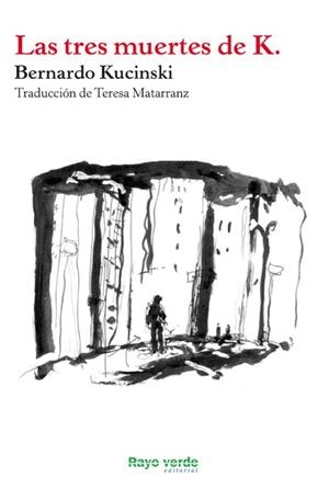 TRES MUERTES DE K, LAS | 9788415539445 | KUCINSKI, BERNARDO | Llibreria Drac - Librería de Olot | Comprar libros en catalán y castellano online