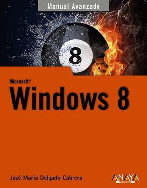 WINDOWS 8 | 9788441533240 | DELGADO, JOSE MARIA | Llibreria Drac - Llibreria d'Olot | Comprar llibres en català i castellà online