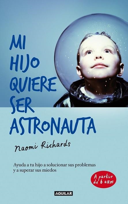 MI HIJO QUIERE SER ASTRONAUTA  | 9788403013193 | RICHARDS, NAOMI | Llibreria Drac - Llibreria d'Olot | Comprar llibres en català i castellà online