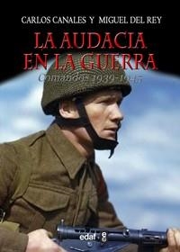 AUDACIA EN LA GUERRA, LA | 9788441432604 | CANALES, CARLOS;DEL REY, MIGUEL | Llibreria Drac - Librería de Olot | Comprar libros en catalán y castellano online