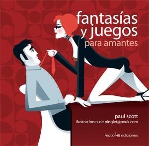 FANTASÍAS Y JUEGOS PARA AMANTES | 9788415088172 | SCOTT, PAUL | Llibreria Drac - Librería de Olot | Comprar libros en catalán y castellano online
