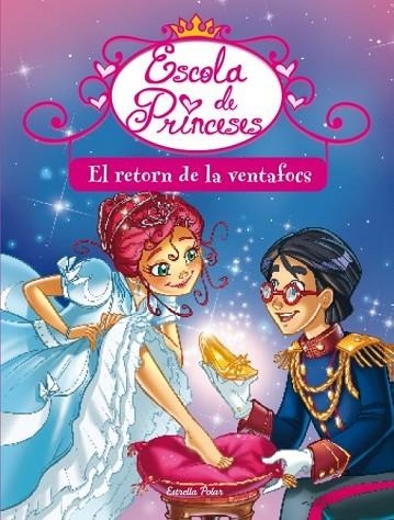 RETORN DE LA VENTAFOCS, EL ( ESCOLA DE PRINCESES 6 ) | 9788499328829 | BAT, PRUNELLA | Llibreria Drac - Llibreria d'Olot | Comprar llibres en català i castellà online