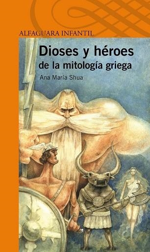DIOSES Y HEROES DE LA MITOLOGIA GRIEGA | 9788420411132 | SCHUA, ANA MARIA | Llibreria Drac - Librería de Olot | Comprar libros en catalán y castellano online