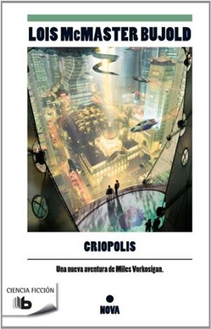 CRIOPOLIS | 9788498727722 | BUJOLD, LOIS MCMASTER | Llibreria Drac - Librería de Olot | Comprar libros en catalán y castellano online