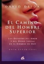 CAMINO DEL HOMBRE SUPERIOR, EL | 9788484451709 | DEIDA, DAVID | Llibreria Drac - Llibreria d'Olot | Comprar llibres en català i castellà online