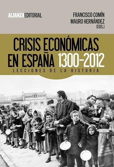 CRISIS ECONOMICAS EN ESPAÑA 1300-2012 | 9788420674476 | COMIN, FRANCESCO;HERNANDEZ, MAURO | Llibreria Drac - Librería de Olot | Comprar libros en catalán y castellano online