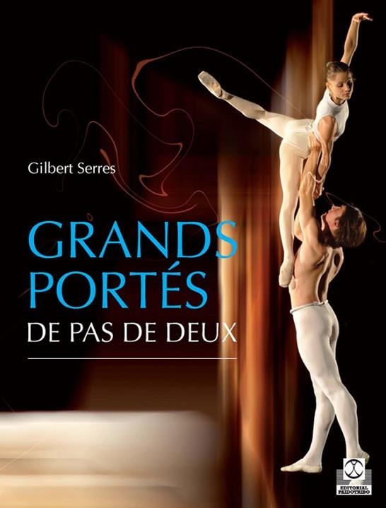 GRANDS PORTES DE PAS DE DEUX | 9788499100043 | SERRES, GILBERT | Llibreria Drac - Librería de Olot | Comprar libros en catalán y castellano online