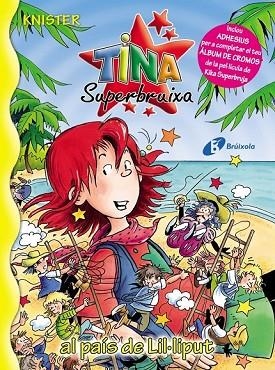 TINA SUPERBRUIXA AL PAIS DE LIL·LIPUT ( TINA SUPERBRUIXA 19 ) | 9788499060422 | KNISTER | Llibreria Drac - Librería de Olot | Comprar libros en catalán y castellano online