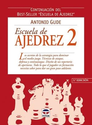 ESCUELA DE AJEDREZ 2 | 9788479024000 | GUDE, ANTONIO | Llibreria Drac - Llibreria d'Olot | Comprar llibres en català i castellà online