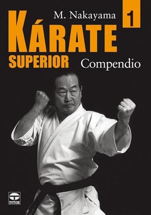 KARATE SUPERIOR. COMPENDIO | 9788479025458 | NAKAYAMA, M. | Llibreria Drac - Librería de Olot | Comprar libros en catalán y castellano online