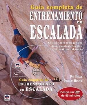 GUIA COMPLETA DE ENTRENAMIENTO EN ESCALADA: EJERCICIOS PARA | 9788479027070 | HAGUE, DAN | Llibreria Drac - Llibreria d'Olot | Comprar llibres en català i castellà online