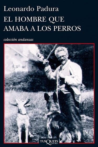HOMBRE QUE AMABA A LOS PERROS, EL | 9788483831366 | PADURA, LEONARDO | Llibreria Drac - Llibreria d'Olot | Comprar llibres en català i castellà online