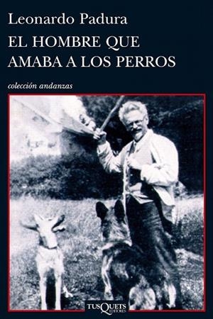 HOMBRE QUE AMABA A LOS PERROS, EL | 9788483831366 | PADURA, LEONARDO | Llibreria Drac - Llibreria d'Olot | Comprar llibres en català i castellà online