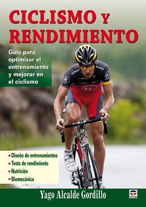 CICLISMO Y RENDIMIENTO | 9788479028695 | ALCALDE, YAGO | Llibreria Drac - Librería de Olot | Comprar libros en catalán y castellano online