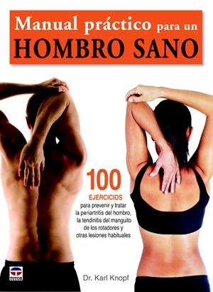 MANUAL PRACTICO PARA UN HOMBRO SANO  | 9788479029159 | KNOPF, KARL  | Llibreria Drac - Librería de Olot | Comprar libros en catalán y castellano online