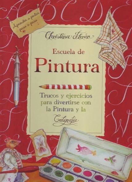 ESCUELA DE PINTURA | 9788495376923 | THRUAN, CHRISTINA | Llibreria Drac - Librería de Olot | Comprar libros en catalán y castellano online