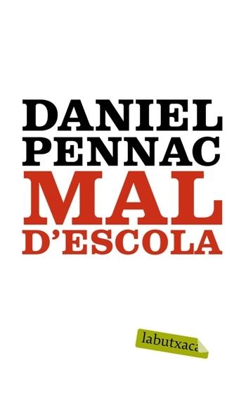 MAL D'ESCOLA | 9788499300047 | PENNAC, DANIEL | Llibreria Drac - Librería de Olot | Comprar libros en catalán y castellano online