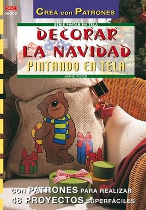 DECORAR LA NAVIDAD PINTANDO EN TELA | 9788496365148 | PIEPER, ANNE | Llibreria Drac - Librería de Olot | Comprar libros en catalán y castellano online